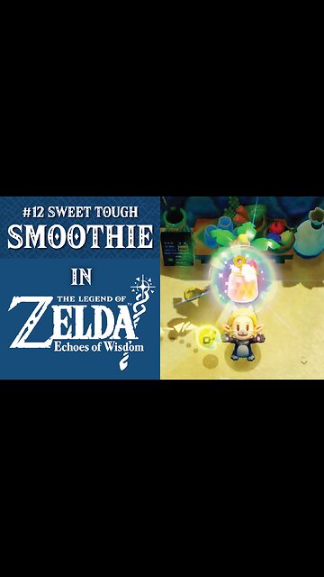#12 Sweet Tough Smoothie | The Legend of Zelda: Echoes of Wisdom
