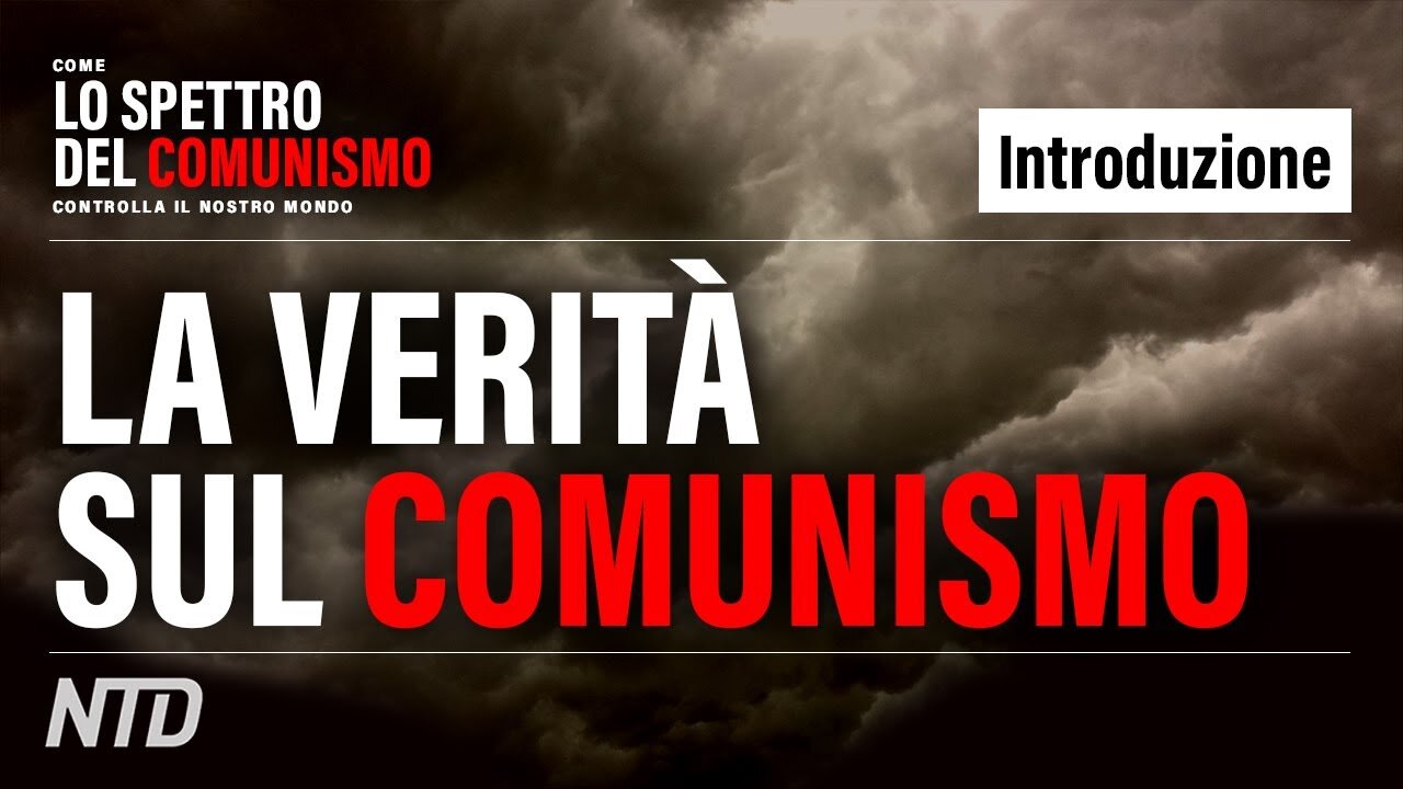 Ep.1: Il comunismo è diverso da ogni altro sistema politico della Storia. Ma qual è la sua natura?