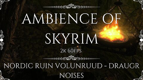 Skyrim Ambience ASMR - Nordic Ruin Volunruud - Relaxation & Meditation