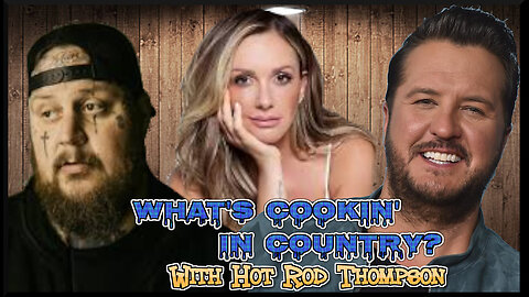 Darius Fans Worried, Jelly Wants To Wrestle and Luke Bryan Bombs! This is What’s Cookin’ In Country!