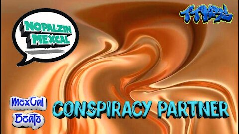 7 CONSPIRACY PARTNER(MexCal Beats)