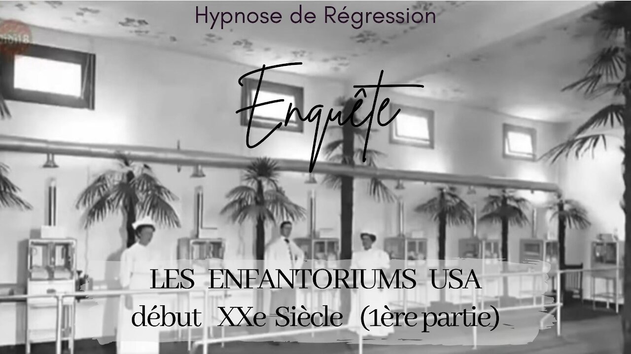 Enquête 80 - LES ENFANTORIUMS AUX USA (1ère Partie) - HYPNOSE ENQUETE