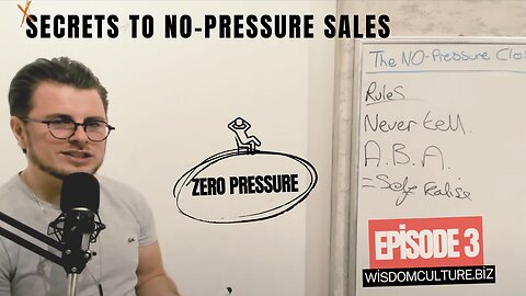 The NO-Pressure Closing Method | Wisdom Culture