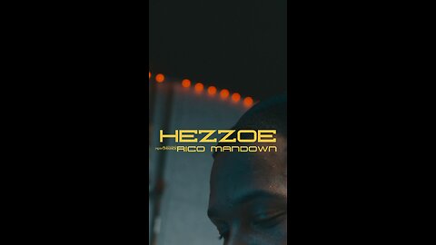 HEZZOE FT. RICO MANDOWN