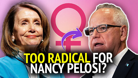Tim Walz SO RADICAL, Pelosi Told Him "Tone It Down"