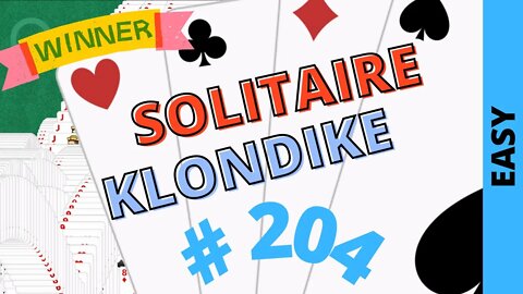 Microsoft Solitaire Collection - Klondike - EASY Level - # 204