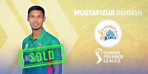 Mustafizur Rahman bought by CSK for his base price of 2 crores