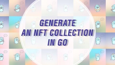 Generate an NFT Collection in Go