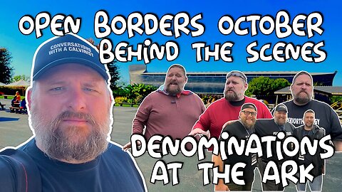Open Borders October Ep.04: Behind the Scenes Denominations at the Ark