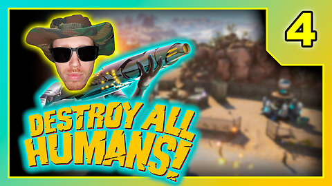 Destroy All Humans - Playthrough Part 4