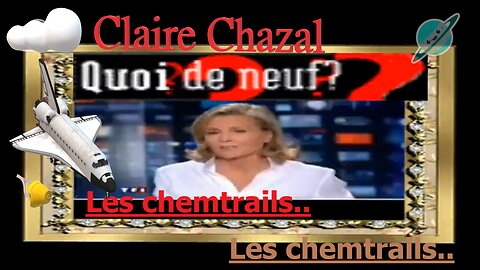 Claire Chazal ,archives INA, les chemtrails