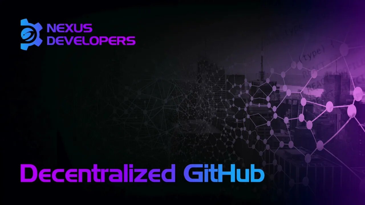 Decentralized GitHub - Nexus Developers Ep.8 #GitHub #NXS #WEB3