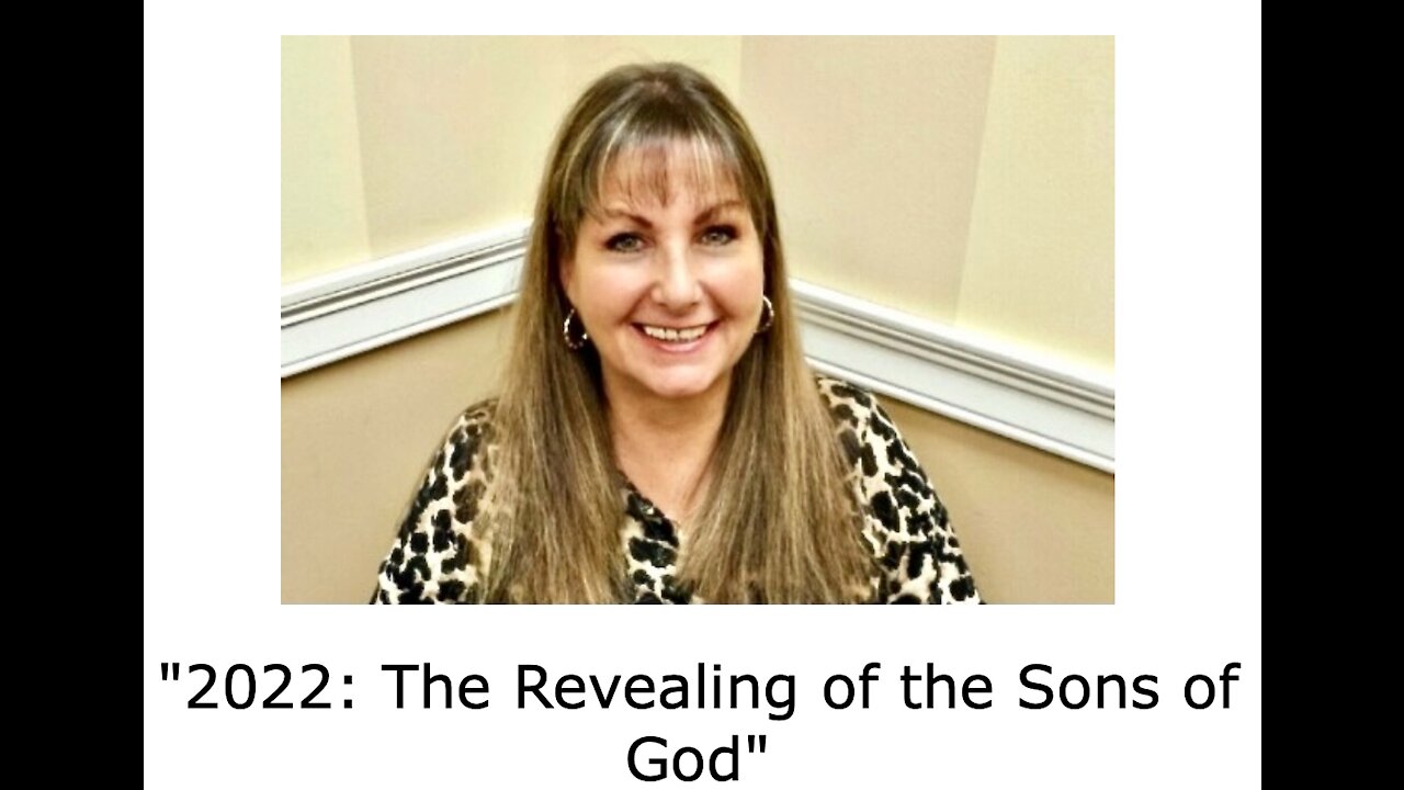 Elaine Tavolacci- "2022- The Revealing of the Sons of God"