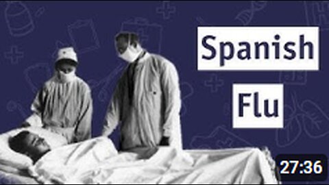 EXPLODING THE SPANISH FLU MYTH - Dr Samantha Bailey