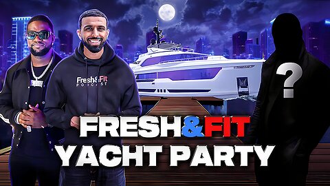 Fresh&Fit Yacht Party IRL Part 2