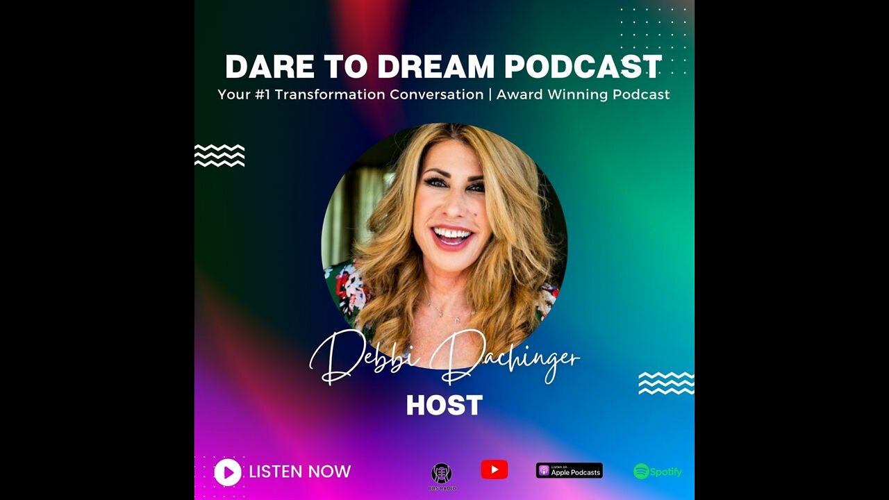 Dare to Dream podcast with Debbi Dachinger