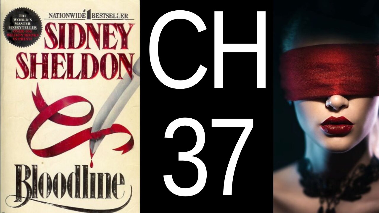 Bloodline Chapter 37 by Sidney Sheldon US CC audiobook
