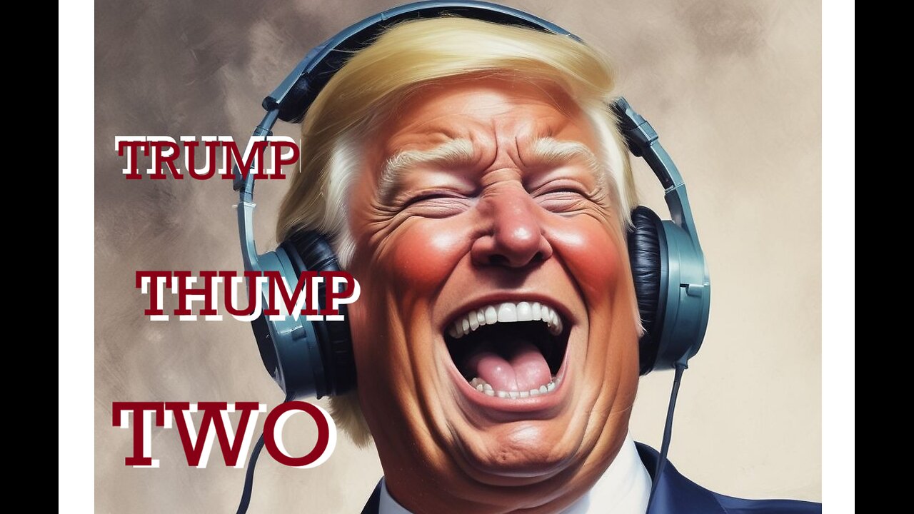 Trump Thump Two