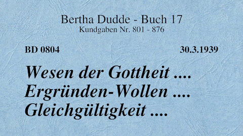 BD 0804 - WESEN DER GOTTHEIT .... ERGRÜNDEN-WOLLEN .... GLEICHGÜLTIGKEIT ....