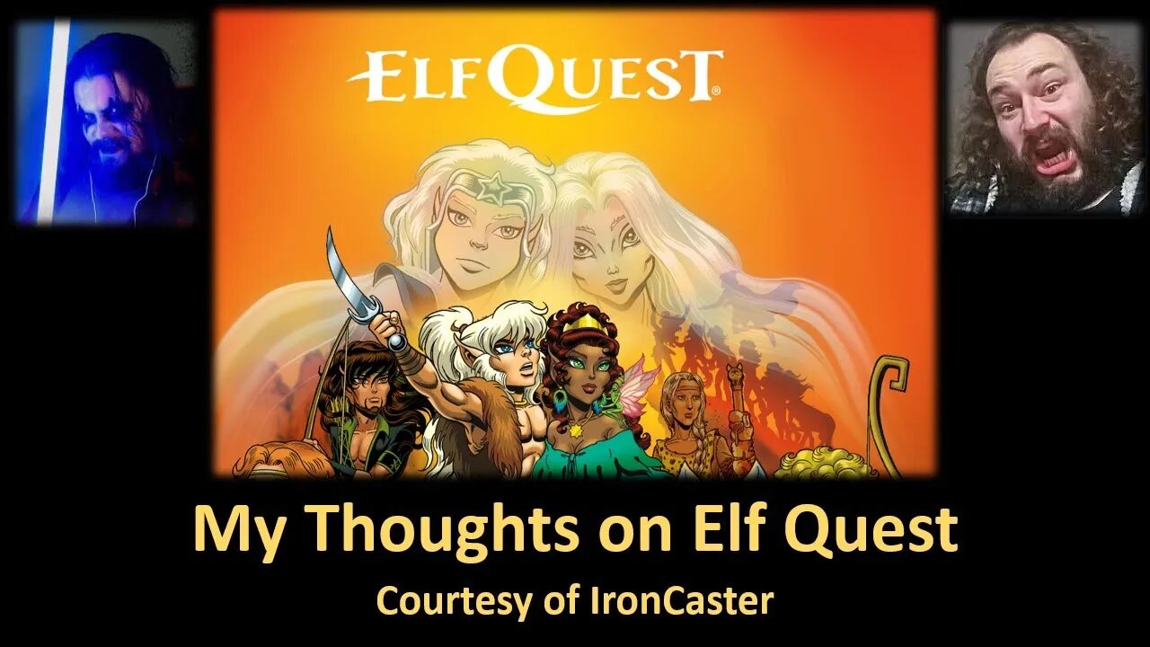 My Thoughts on Elf Quest (Courtesy of IronCaster) [With Bloopers]