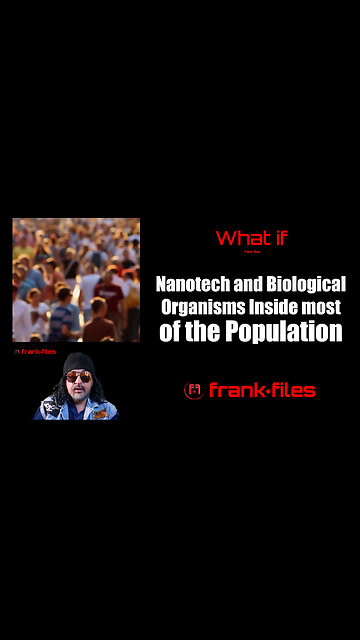 Nano and biological thing inside most of the population