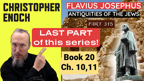 LIVE Fellowship, Josephus - Antiquities Book 20, Ch. 10, 11 (Part 315) Q&A | Critical Thinking