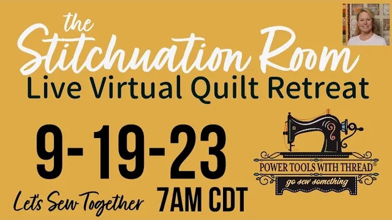 The Stitchuation Room Virtual Quilt Retreat! 9-19-23 7AM CDT Join Me!