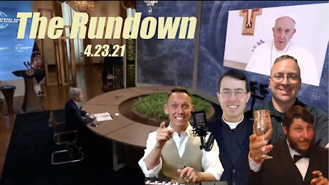 Rundown (23 April 2021): Climate Gate in Vatican, Vaccine & Pro Lifers, OJ, Q, & Marines