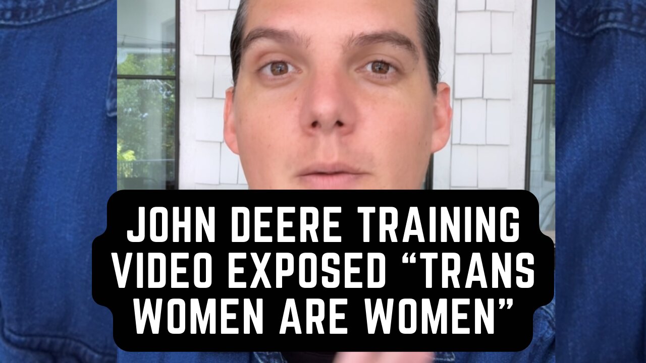 John Deere Training Video Exposed "Trans Women ARE Women"