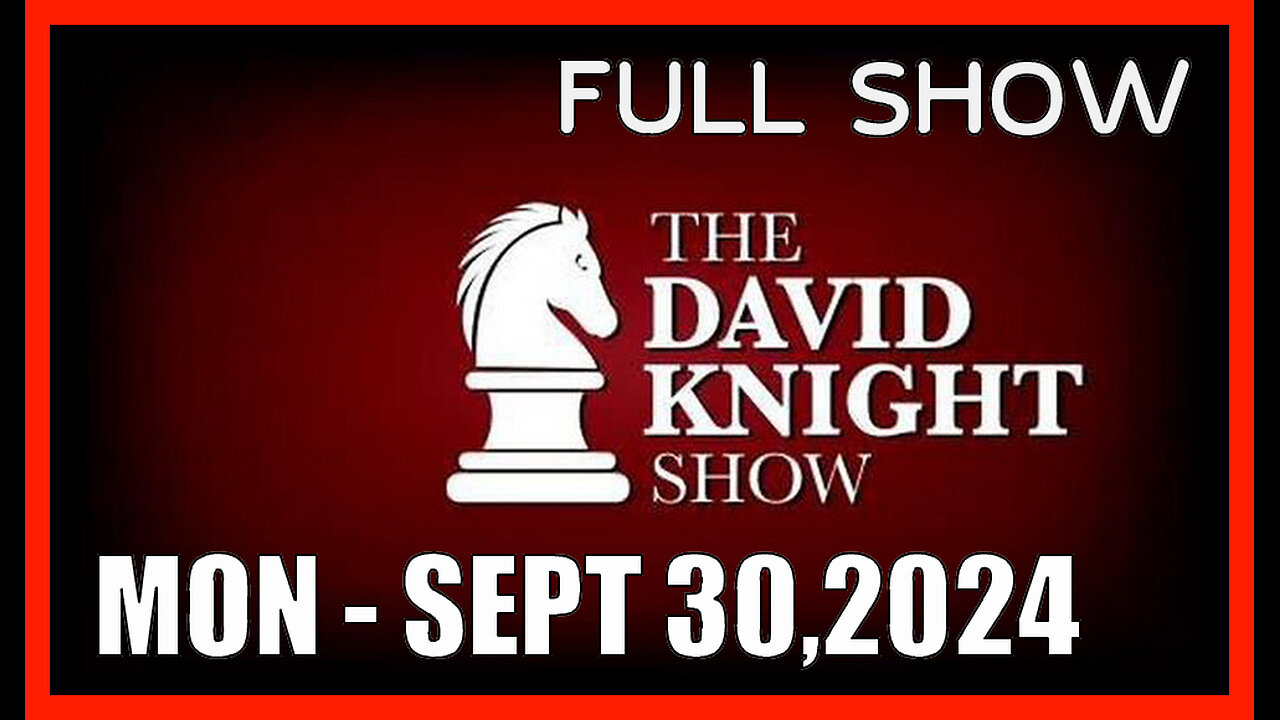 DAVID KNIGHT (Full Show) 09_30_24 Monday