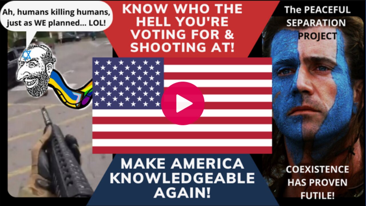 KNOW WHO THE HELL YOU'RE VOTING FOR & SHOOTING AT!