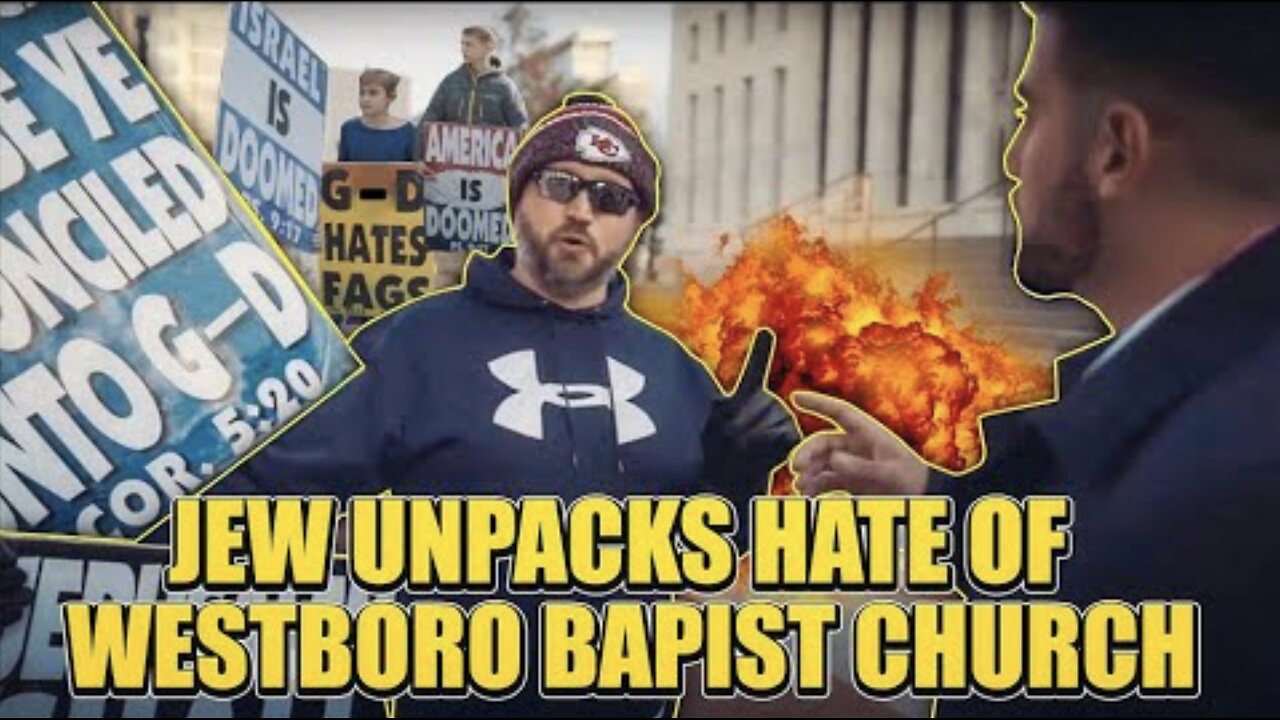 Jew Unpacks Hate of Westboro Baptist Church