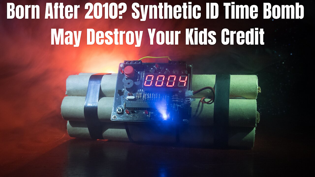 The Coming Synthetic ID Time Bomb May Destroy Your Kids Credit