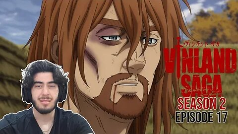 DONT MAKE ME CRY | Vinland Saga Season 2 Ep 17 | Reaction