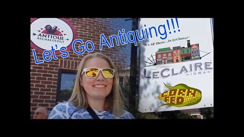 Antiquing in LeClaire Iowa. Episode 18.