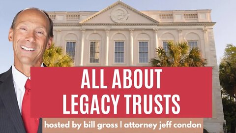 What Is a Legacy Trust? | with Attorney Jeff Condon