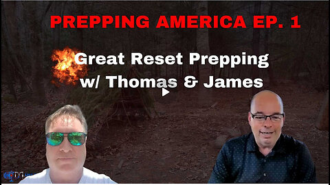 Prepping America "Great Reset Prepping" w/Thomas and James Ep. 1 | Unrestricted Warfare Special