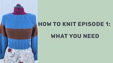 Episode 1: What You Need