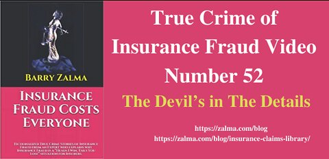 True Crime of Insurance Fraud Video Number 52
