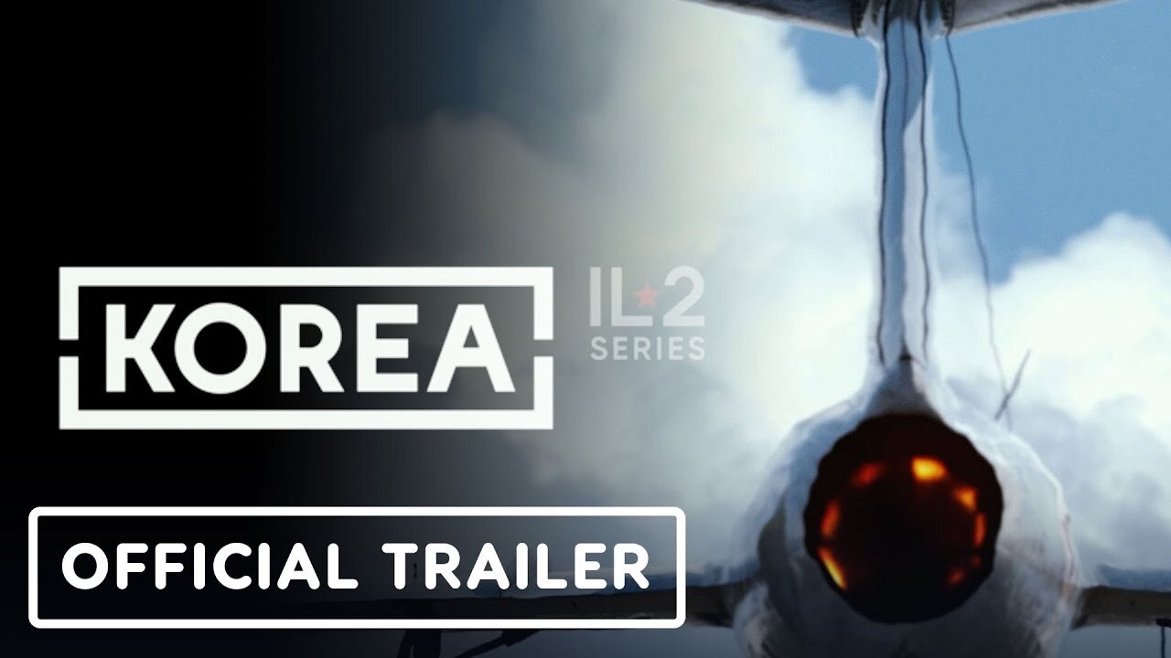 Korea. IL-2 Series - Official Reveal Trailer