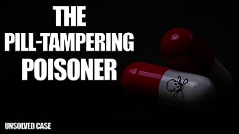 The Pill-Tampering Poisoner -- Full Documentary