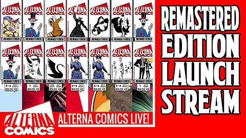 FUNDING NOW: Alterna Remastered Editions | Premium Upgraded Single Issues!