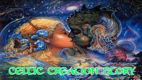 The Celtic Creation Story