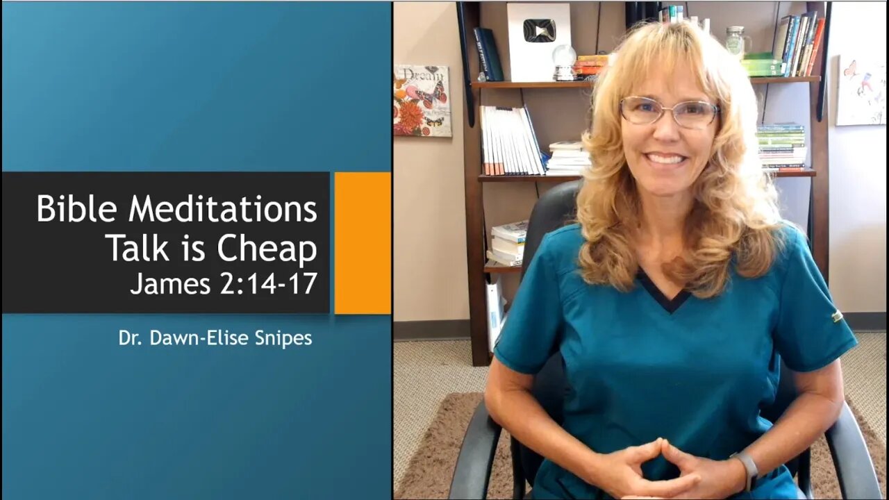 Faith Without Works is Dead (Talk is Cheap) Bible Study and Meditation | James 2:14-17