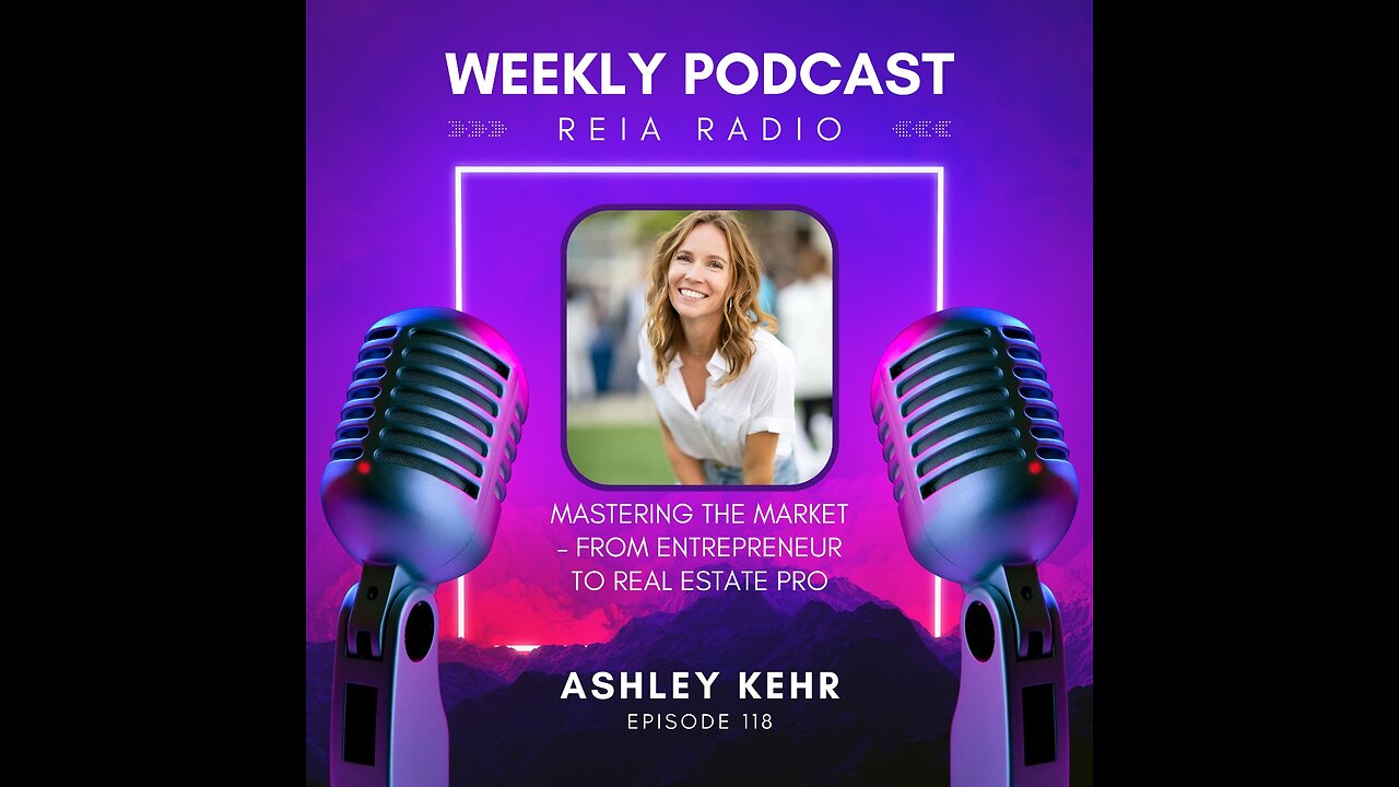 #118 Ashley Kehr: Mastering the Market – From Entrepreneur to Real Estate Pro
