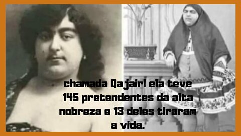 chamada Qajair! 145 pretendentes da alta nobreza e 13 deles tiraram a vida