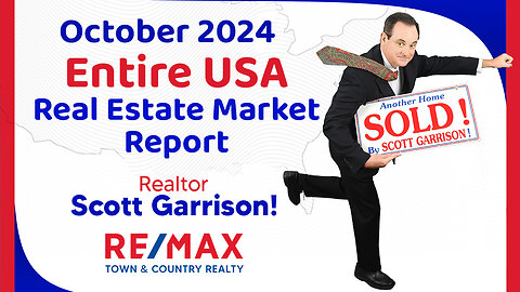 Top Orlando Realtor Scott Garrison ReMax | NATIONAL Housing Report for the Entire USA | Oct. 2024