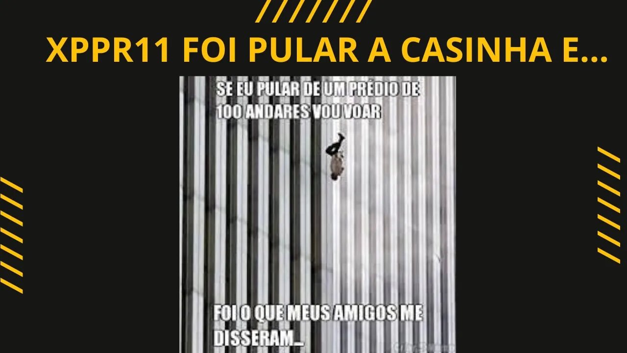 #xppr11 foi pular varias "casas" e ........