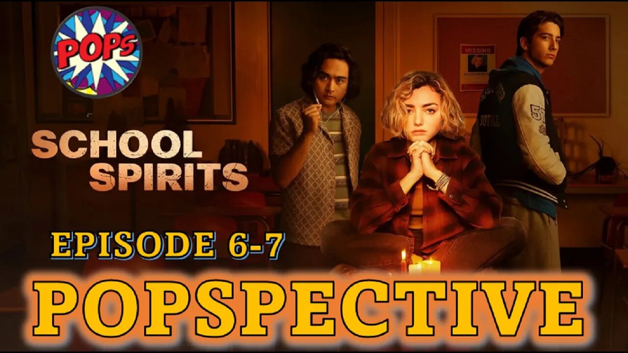SCHOOL SPIRITS Ep. 6-7: The BEST and WORST of This YA Show ! !