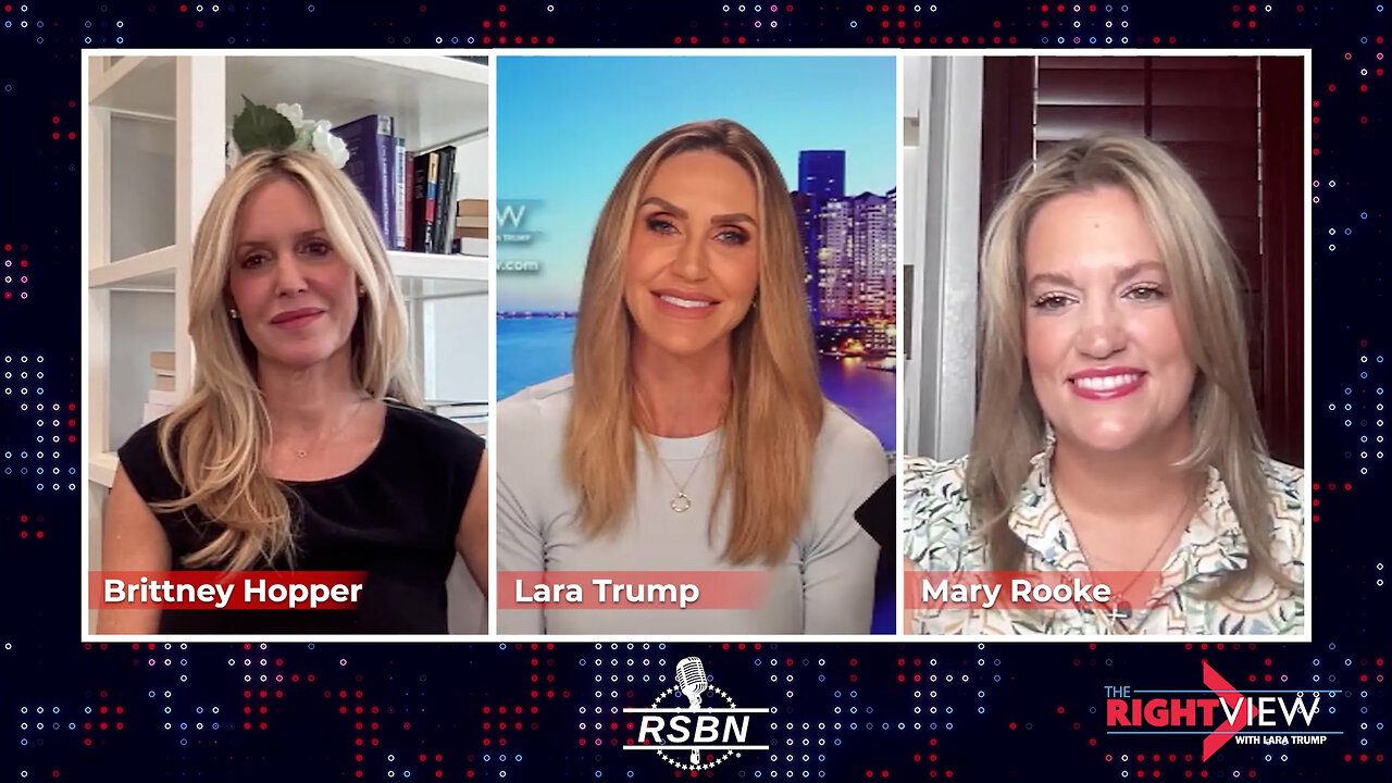 The Right View with Lara Trump, Brittney Hopper, Mary Rooke - 9/24/24